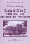 Praha od A do Z v letech 1820-1850. Kniha druhá: Hra - Obyvatelstvo - Antonín Novotný - obrázek 1