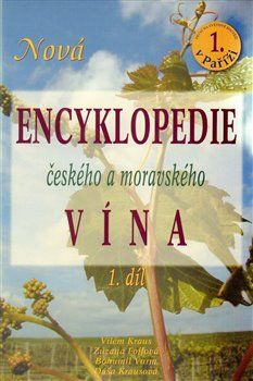 Nová encyklopedie českého a moravského vína 1.díl - Bohumil Vurm, Vilém Kraus, Zuzana Foffová, Dáša Krausová - obrázek 1