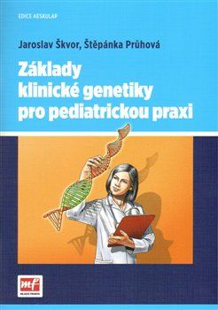 Základy klinické genetiky pro pediatrickou praxi - Štěpánka Průhová, Jaroslav Škvor - obrázek 1