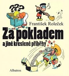 Za pokladem a jiné kreslené příběhy - František Roleček - obrázek 1