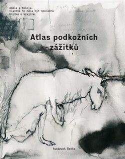 Atlas podkožních zážitků / K problematice viděného - Adéla Součková, Nikola Čulík, Milena Bártlová - obrázek 1