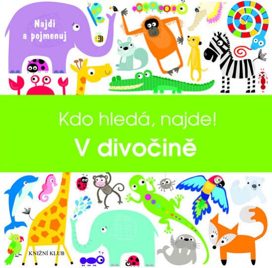Kdo hledá, najde! V divočině - obrázek 1