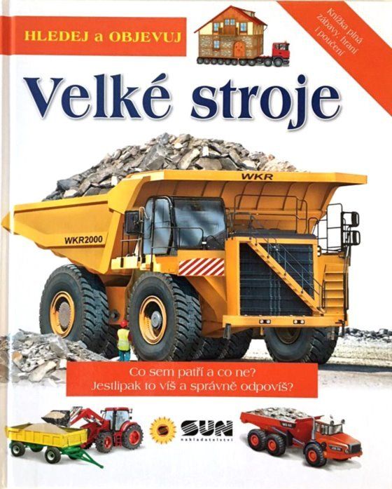 Kniha: Hledej a objevuj Velké stroje, Nakladatelství SUN - obrázek 1