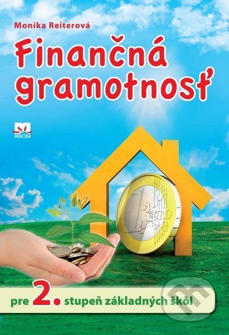 Finančná gramotnosť pre 2. stupeň základných škôl - Monika Reiterová - obrázek 1
