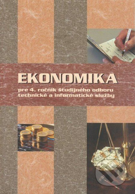 Ekonomika pre 4. ročník študijného odboru technické a informatické služby - Ondrej Mokos ml. - obrázek 1
