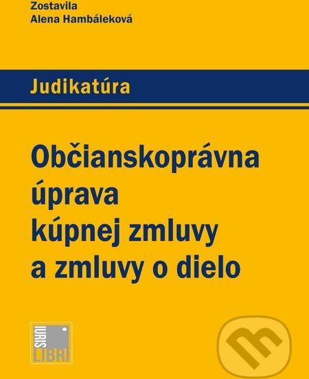 Občianskoprávna úprava kúpnej zmluvy a zmluvy o dielo - Alena Hambáleková - obrázek 1