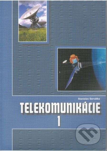 Telekomunikácie 1 (študijný odbor elektrotechnika) - Stanislav Servátka - obrázek 1