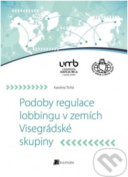 Podoby regulace lobbingu v zemích Visegrádské skupiny - Karolina Tichá - obrázek 1