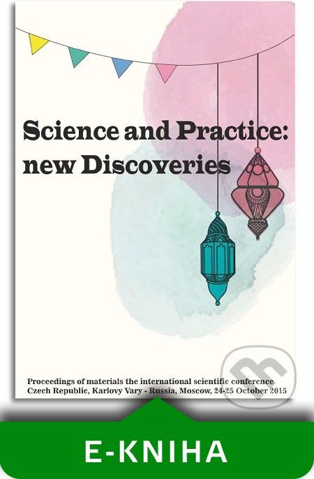 Science and Practice: new Discoveries - - obrázek 1