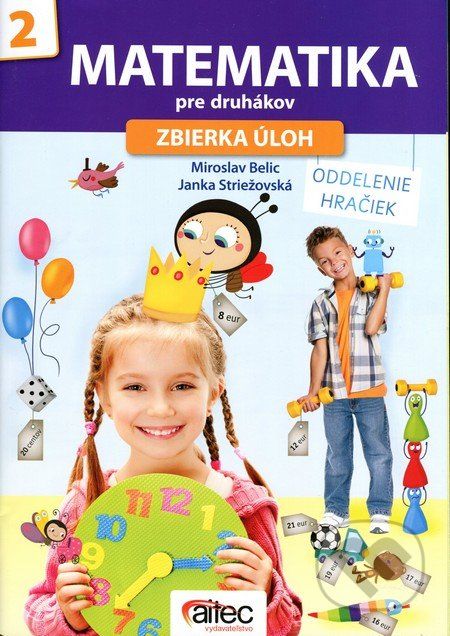 Matematika pre druhákov - zbierka úloh - Miroslav Belic, Janka Striežovská - obrázek 1
