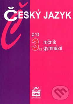 Český jazyk pro 3. ročník gymnázií - Jiří Kostečka - obrázek 1