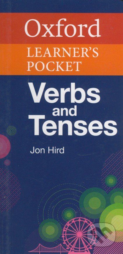 Oxford Learner's Pocket Verbs and Tenses - Jon Hird - obrázek 1