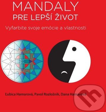 Mandaly pre lepší život - Ľubica Hamarová, Pavol Rozložník, Dana Hamarová - obrázek 1