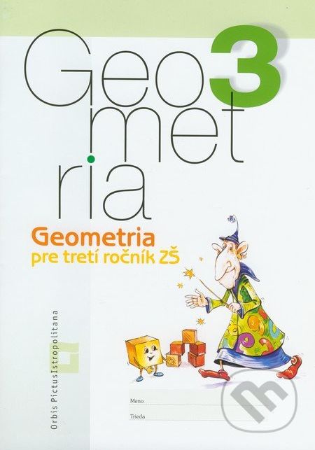 Geometria pre 3. ročník základných škôl - Vladimír Repáš, Katarína Žilková, Martina Totkovičová - obrázek 1
