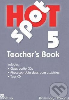 Hot Spot 5 - Teacher's Book - Rosemary Aravanis - obrázek 1