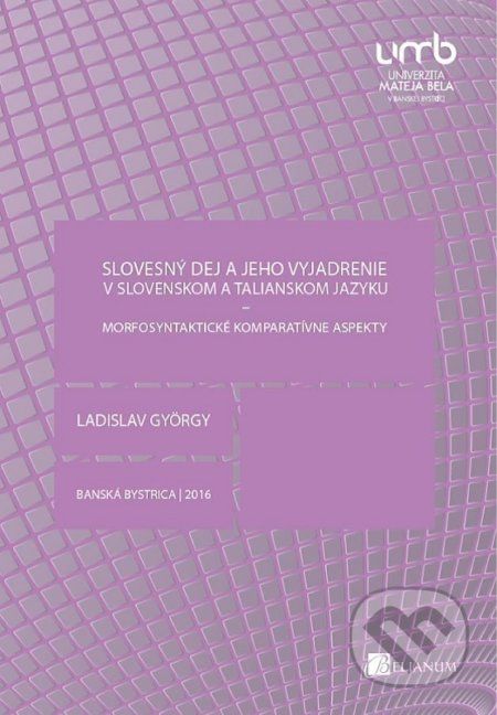 Slovesný dej a jeho vyjadrenie v slovenskom a talianskom jazyku - Ladislav György - obrázek 1