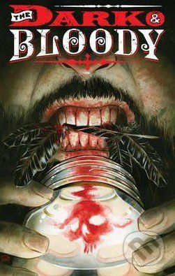 Dark and Bloody (Volume 1) - Shawn Aldridge - obrázek 1
