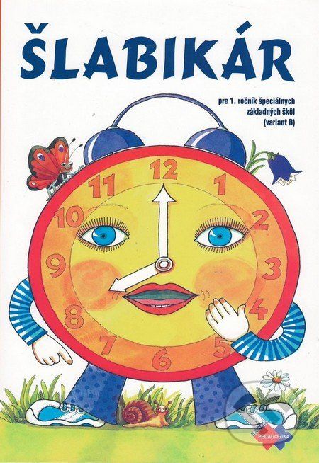 Šlabikár pre 1. ročník špeciálnych základných škôl (B) - Silvia Škultétyová, Lenka Čertíková - obrázek 1
