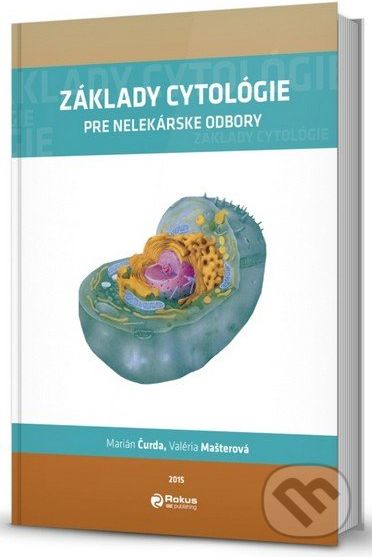 Základy cytológie pre nelekárske odbory - Marián Čurda, Valéria Mašterová - obrázek 1