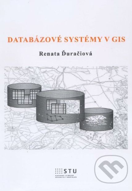 Databázové systémy v GIS - Renata Ďuračiová - obrázek 1