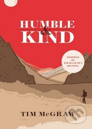 Humble and Kind - Tim McGraw - obrázek 1