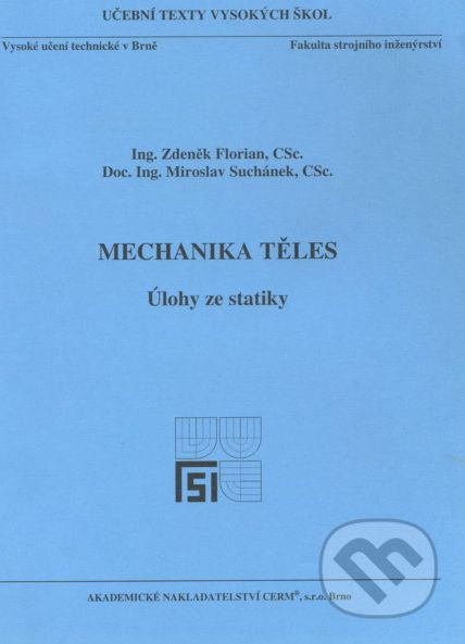 Mechanika těles - Úlohy ze statiky - Zdeněk Florian - obrázek 1
