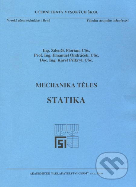 Mechanika těles - Statika - Zdeněk Florian a kolektiv - obrázek 1