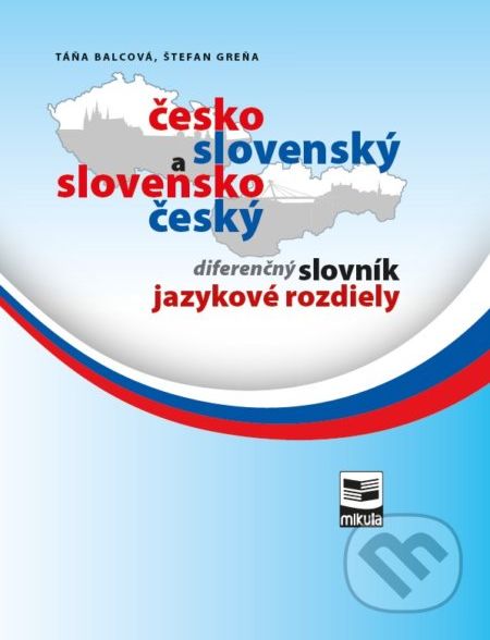 Česko-slovenský a slovensko-český diferenčný slovník - Táňa Balcová, Štefan Greňa - obrázek 1