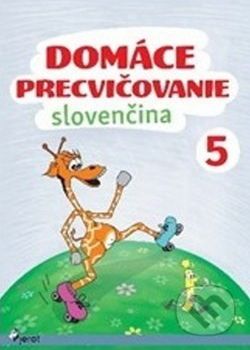 Domáce precvičovanie: Slovenčina 5 - Viera Hrabková - obrázek 1