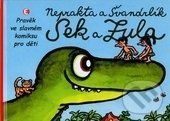 Sek a Zula - Miloslav Švandrlík, Jiří Winter-Neprakta (ilustrácie) - obrázek 1