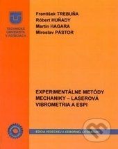 Experimentálne metódy mechaniky - František Trebuňa, Róbert Huňady, Martin Hagara, Miroslav Pástor - obrázek 1