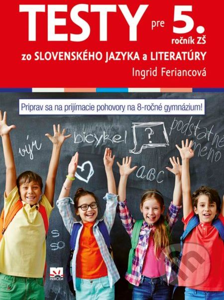 Testy pre 5. ročník ZŠ zo slovenského jazyka a literatúry - Ingrid Feriancová - obrázek 1