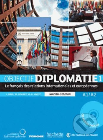 Objectif Diplomatie 1: Livre de l'élève - Laurence Riehl, Michel Soignet, Marie-Hélène Amiot - obrázek 1