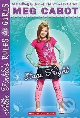 Allie Finkle's Rules for Girls: Stage Fright - Meg Cabot - obrázek 1