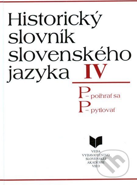 Historický slovník slovenského jazyka IV (P) - - obrázek 1