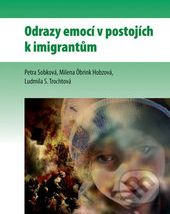 Odrazy emocí v postojích k imigrantům - Petra Sobková, Milena Öbrink Hobzová, Ludmila S. Trochtová - obrázek 1