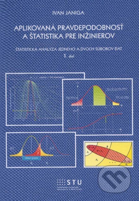Aplikovaná pravdepodobnosť a štatistika pre inžinierov - Ivan Janiga - obrázek 1