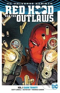 Red Hood and the Outlaws (Volume 1) - Scott Lobdell, Dexter Soy (ilustrácie) - obrázek 1