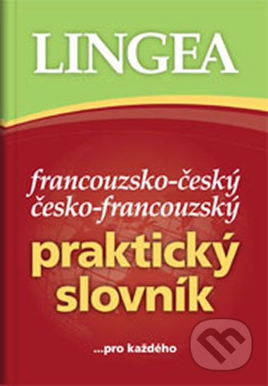 Francouzsko-český, česko-francouzský praktický slovník ...pro každého - - obrázek 1