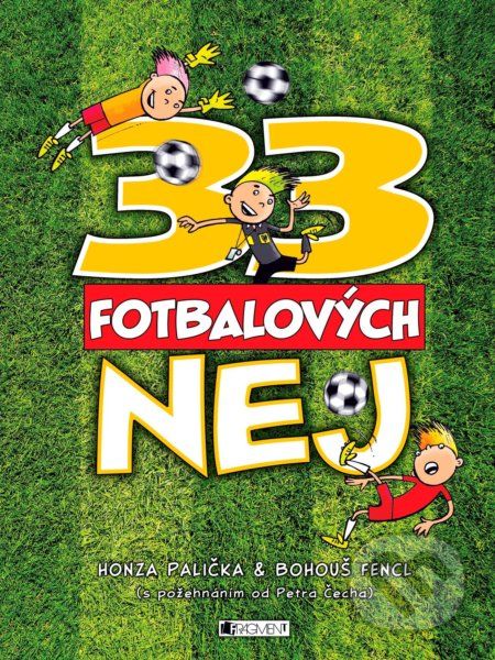 33 fotbalových nej - Jan Palička, Bohumil Fencl (ilustrácie) - obrázek 1