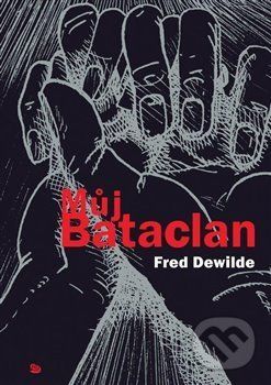 Můj Bataclan - Fred Dewilde - obrázek 1