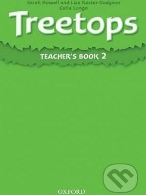 Treetops 2: Teacher's Book - Sarah Howell, Lisa Kester-Dodgson - obrázek 1