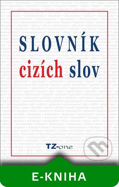 Slovník cizích slov - Kolektiv autorov TZ-one - obrázek 1