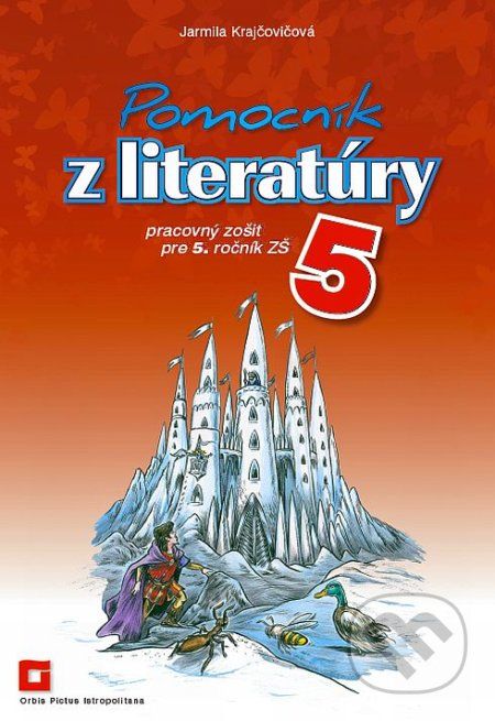 Pomocník z literatúry 5 (pracovný zošit) - Jarmila Krajčovičová - obrázek 1