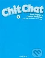 Chit Chat 1 Teacher's Book - P. Shipton - obrázek 1
