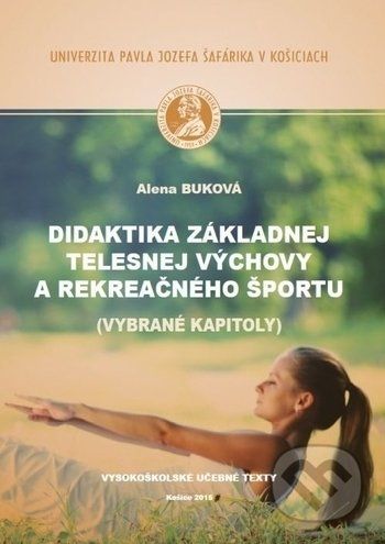 Didaktika základnej telesnej výchovy a rekreačného športu - Alena Buková - obrázek 1