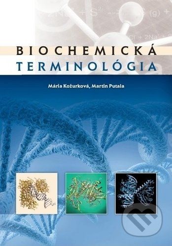 Biochemická terminológia - Mária Kožurková, Martin Putala - obrázek 1