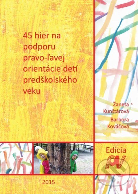 45 hier na podporu pravo-ľavej orientácie detí predškolského veku - Barbora Kováčová, Žaneta Kunštárová - obrázek 1