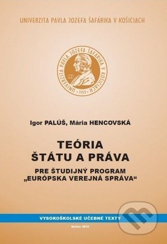 Teória štátu a práva pre študijný program Európska verejná správa - Igor Palúš, Mária Hencovská - obrázek 1
