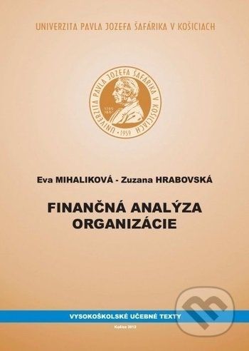 Finančná analýza organizácie - Eva Mihaliková, Zuzana Hrabovská - obrázek 1